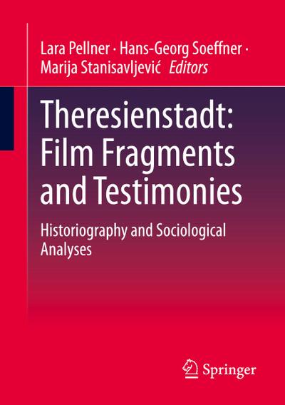 Theresienstadt: Film Fragments and Testimonies