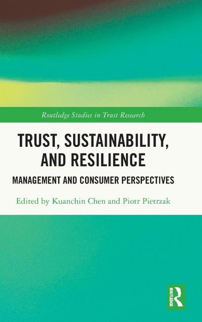 Trust, Sustainability, and Resilience
