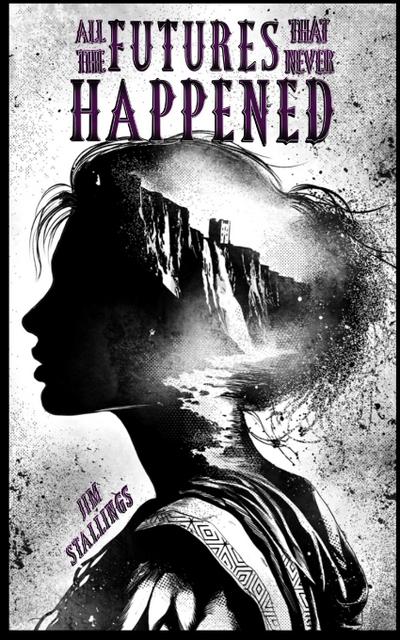 All the Futures That Never Happened