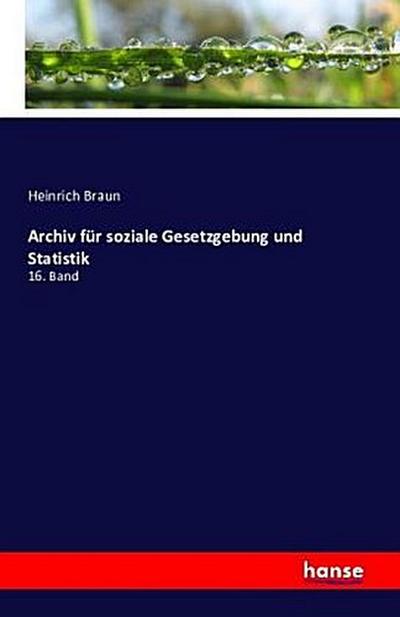 Archiv für soziale Gesetzgebung und Statistik
