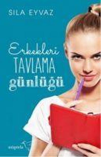 Erkekleri Tavlama Günlügü