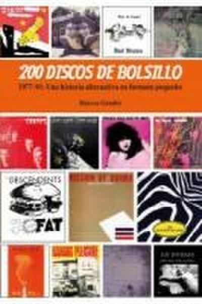 200 discos de bolsillo, 1977-­91 : una historia alternativa en formato pequeño
