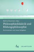 Philosophiedidaktik und Bildungsphilosophie