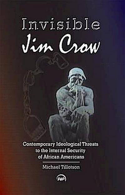Tillotson, M:  Invisible Jim Crow