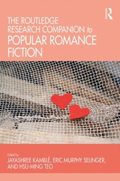 Routledge Research Companion to Popular Romance Fiction