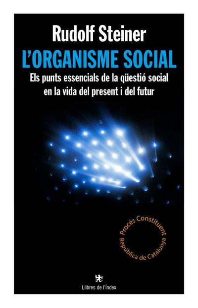 L’organisme social : Els punts essencials de la qüestió social en la vida del present i del futur