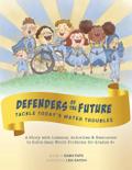 Defenders of the Future Tackle Today’s Water Troubles