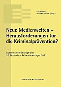 Neue Medienwelten - Herausforderungen für die Kriminalprävention?