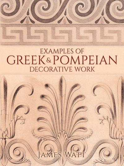 Examples of Greek and Pompeian Decorative Work