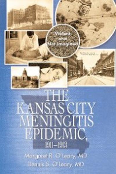 The Kansas City Meningitis Epidemic, 1911-1913