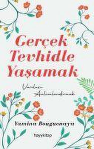 Gercek Tevhidle Yasamak