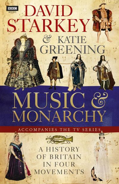 David Starkey’s Music and Monarchy