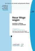 Neue Wege wagen