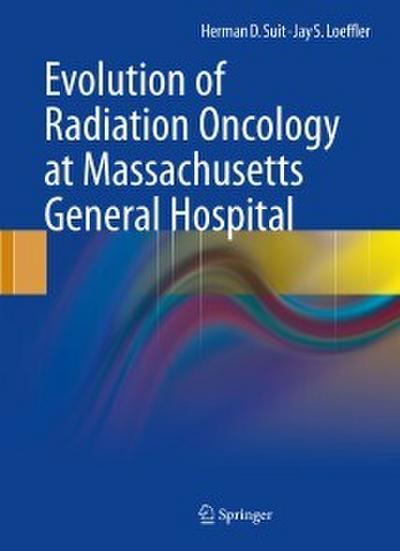 Evolution of Radiation Oncology at Massachusetts General Hospital