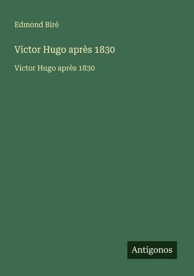 Victor Hugo après 1830