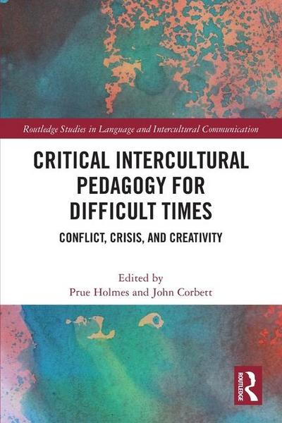 Critical Intercultural Pedagogy for Difficult Times