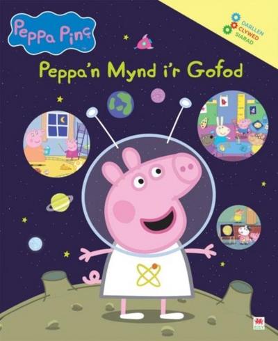 Peppa’n Mynd i’r Gofod