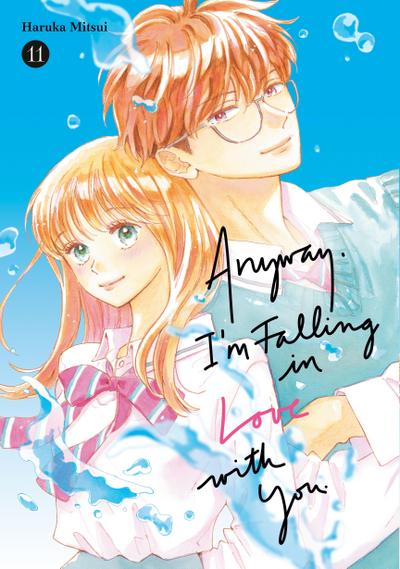 Anyway, I’m Falling in Love with You. 11