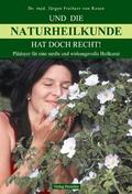 Und die Naturheilkunde hat doch Recht !