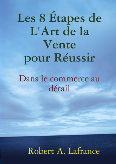 Les 8 étapes de l’Art de la Vente
