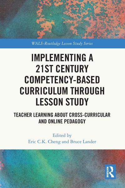 Implementing a 21st Century Competency-Based Curriculum Through Lesson Study