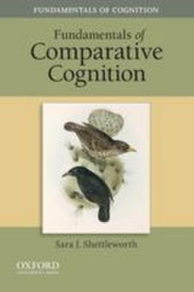 Fundamentals of Comparative Cognition