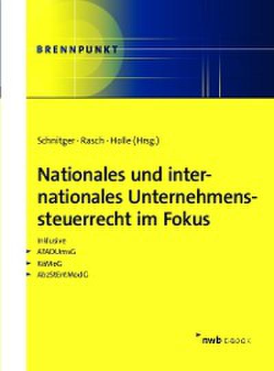 Nationales und internationales Unternehmenssteuerrecht im Fokus