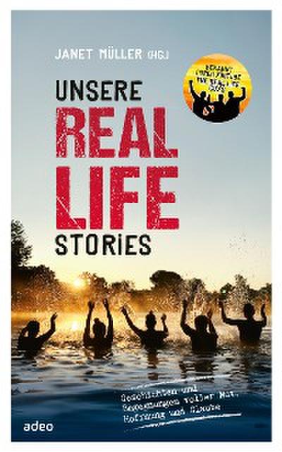 Unsere Real Life Stories