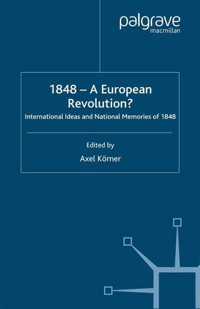1848 - A European Revolution?