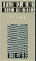 Mathematical Thought From Ancient to Modern Times, Volume 3