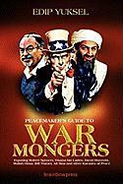 Peacemaker’s Guide to Warmongers