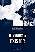 Je voudrais exister