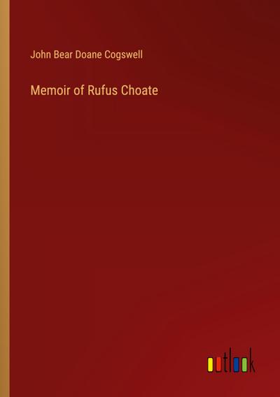Memoir of Rufus Choate