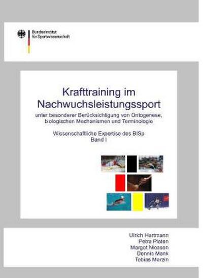 Krafttraining im Nachwuchsleistungssport unter besonderer Berücksichtigung von Ontogenese, biologischen Mechanismen und Terminologie. Bd.1