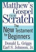 Matthew’s Gospel from Scratch