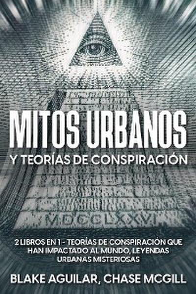 Mitos Urbanos y Teorías de Conspiración