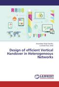 Design of efficient Vertical Handover in Heterogen