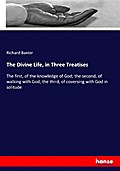 The Divine Life, in Three Treatises