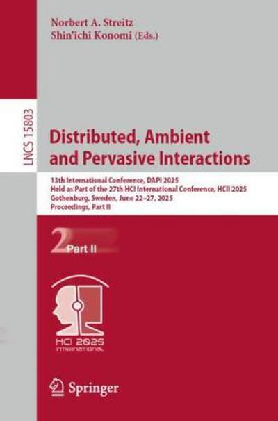 Distributed, Ambient and Pervasive Interactions