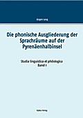 Die phonische Ausgliederung der Sprachräume auf der Pyrenäenhalbinsel