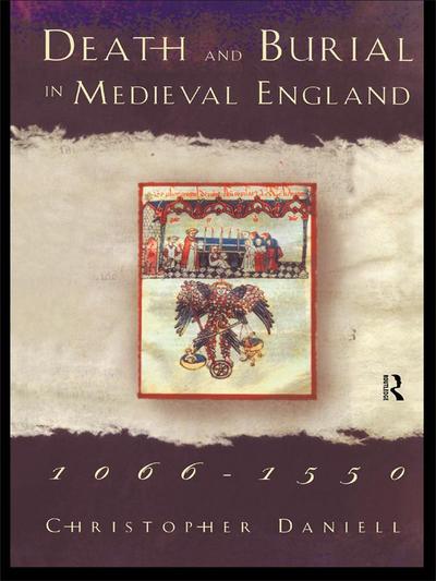 Death and Burial in Medieval England 1066-1550