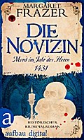 Die Novizin. Mord im Jahr des Herrn 1431