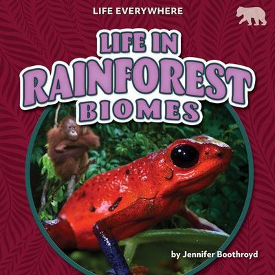 Life in Rainforest Biomes