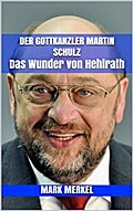 Der Gottkanzler Martin Schulz