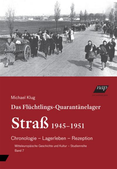 Das Flüchtlings-Quarantänelager Straß