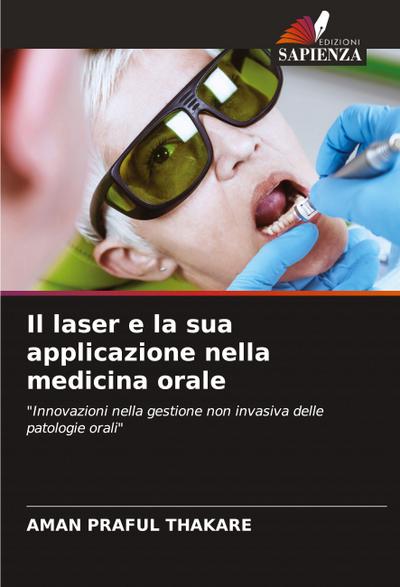 Il laser e la sua applicazione nella medicina orale