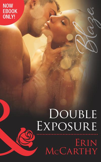Double Exposure (Mills & Boon Blaze) (From Every Angle, Book 1)