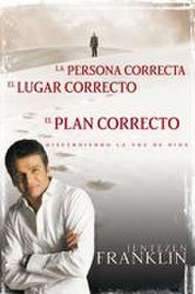 Persona Correcta, Lugar Correcto, Plan Correcto