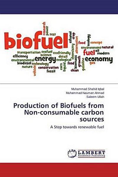 Production of Biofuels from Non-consumable carbon sources