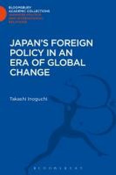 Japan’s Foreign Policy in an Era of Global Change